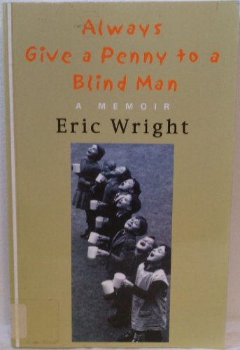 Imagen de archivo de Always Give a Penny to a Blind Man : A Memoir a la venta por Better World Books