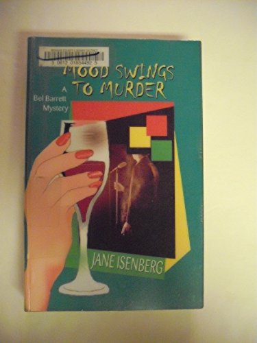 Mood Swings to Murder: A Bel Barrett Mystery (9780786240074) by Isenberg, Jane