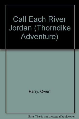 9780786240159: Call Each River Jordan (Thorndike Press Large Print Adventure Series)