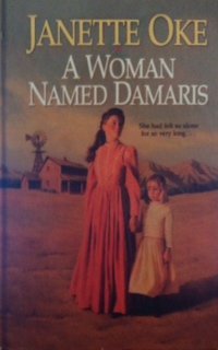 Stock image for A Woman Named Damaris (Women of the West #4) for sale by dsmbooks