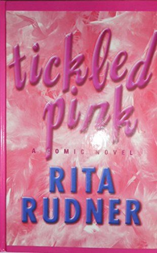 Beispielbild fr Tickled Pink: A Comic Novel zum Verkauf von Ergodebooks