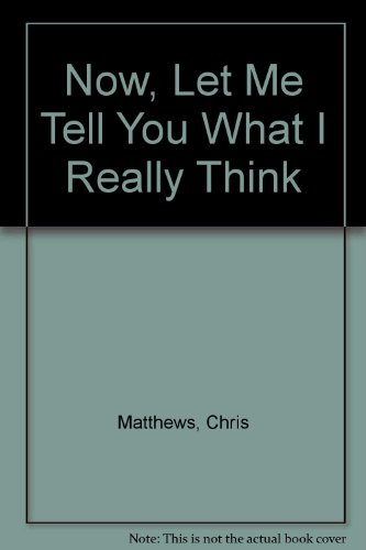 9780786241200: Now, Let Me Tell You What I Really Think (THORNDIKE PRESS LARGE PRINT NONFICTION SERIES)