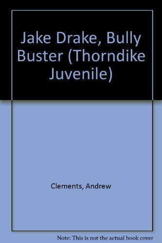 Jake Drake, Bully Buster (9780786241385) by Andrew Clements