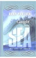 9780786241606: Caught by the Sea (THORNDIKE PRESS LARGE PRINT YOUNG ADULT SERIES)