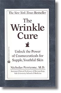 Stock image for The Wrinkle Cure : Unlock the Power of Cosmeceuticals for Supple, Youthful Skin for sale by Better World Books