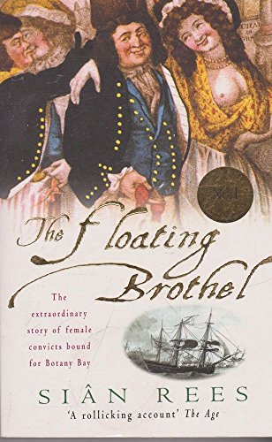 9780786242412: The Floating Brothel: The Extraordinary True Story of an Eighteenth-Century Ship and Its Cargo Offemale Convicts (Thorndike Large Print General Series)