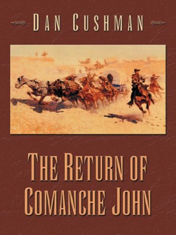 Beispielbild fr The Return of Comanche John : Western Stories zum Verkauf von Better World Books