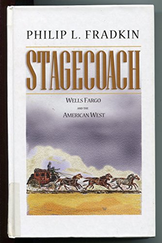 9780786242924: Stagecoach: Wells Fargo and the American West