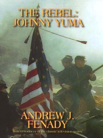 Stock image for The Rebel Johnny Yuma for sale by Better World Books