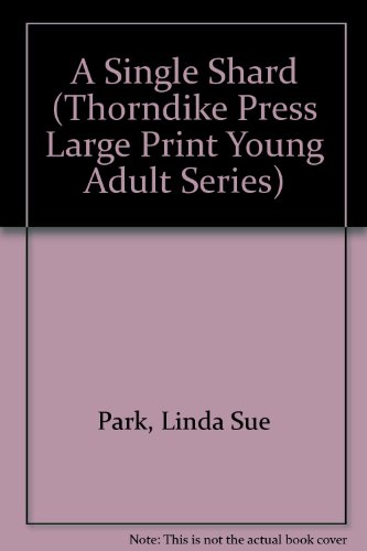 9780786243051: A Single Shard (THORNDIKE PRESS LARGE PRINT YOUNG ADULT SERIES)