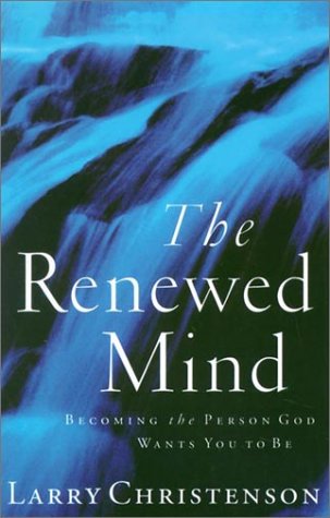 9780786245192: The Renewed Mind: Becoming the Person God Wants You to Be