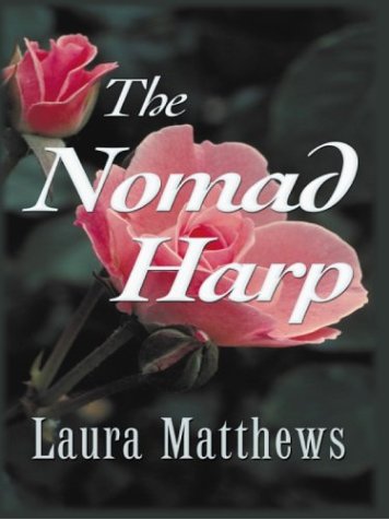 The Nomad Harp (Five Star Romance Series) (9780786245291) by Matthews, Laura