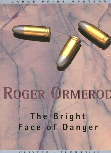 Imagen de archivo de The Bright Face of Danger a la venta por Lowry's Books