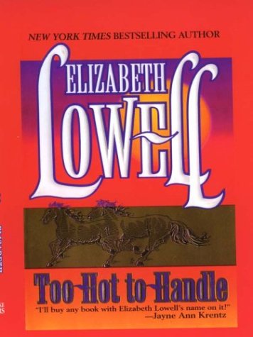 Too Hot to Handle - Lowell, Elizabeth