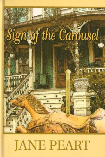 Sign of the Carousel (9780786245567) by Peart, Jane