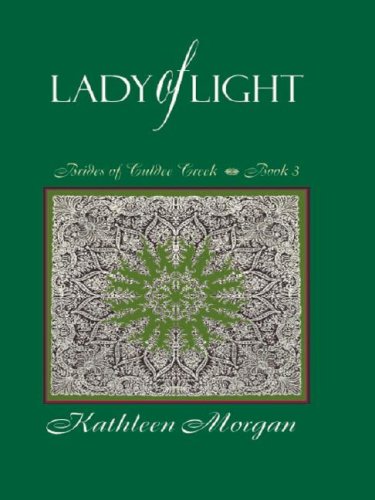THE LADY OF LIGHT (THE BRIDES OF - Kathleen Morgan
