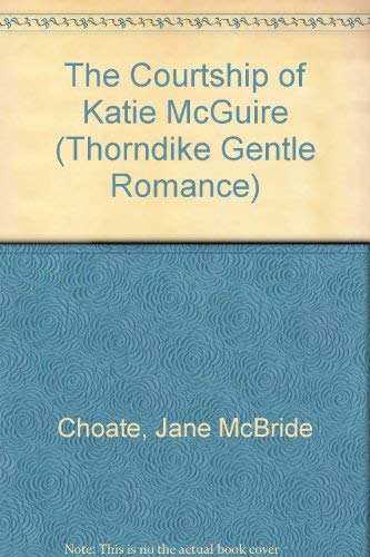 9780786245826: The Courtship of Katie McGuire (Thorndike Press Large Print Candlelight Series)