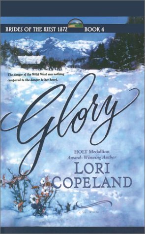 Glory (Brides of the West #4) (HeartQuest) - Lori Copeland