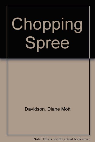 Chopping Spree (9780786246779) by Davidson, Diane Mott