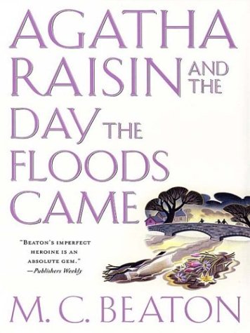 Beispielbild fr Agatha Raisin and the Day the Floods Came zum Verkauf von ThriftBooks-Dallas