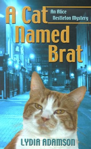 A Cat Named Brat: An Alice Nestleton Mystery (9780786247578) by Adamson, Lydia