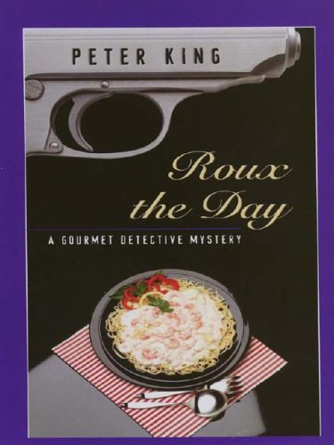 Imagen de archivo de Roux the Day - A Gourmet Detective Mystery a la venta por Bill's Book Shed