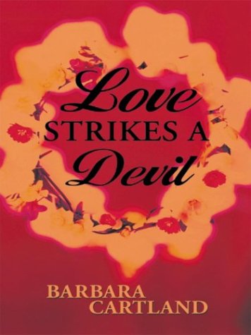 Love Strikes a Devil (9780786248070) by Cartland, Barbara