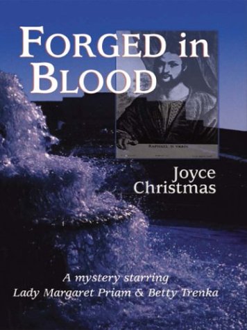 Imagen de archivo de Forged in Blood - A Lady Margaret Priam/Betty Trenka Mystery a la venta por Bill's Book Shed