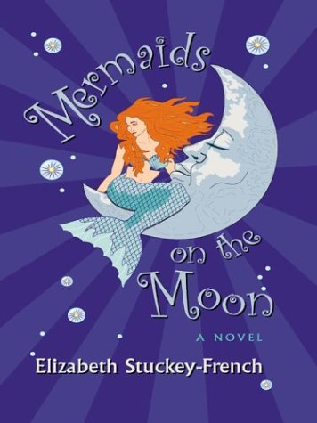 9780786248575: Mermaids on the Moon (Thorndike Press Large Print Women's Fiction Series)