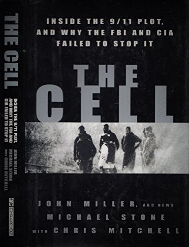 Stock image for The Cell : Inside the 9/11 Plot, and Why the FBI and CIA Failed to Stop It for sale by Better World Books