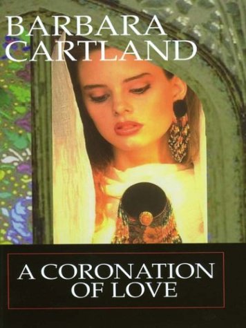 A Coronation of Love (9780786248995) by Cartland, Barbara