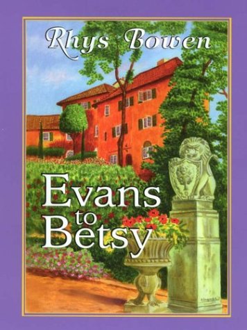 Beispielbild fr Evans to Betsy: A Constable Evans Mystery zum Verkauf von Wonder Book