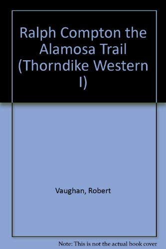 9780786249053: Ralph Compton: The Alamosa Trail