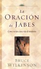 9780786249282: LA Oracion De Jabes: Como Entrar a Una Vida De Bendicion (Thorndike Spanish)