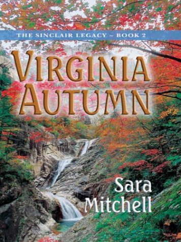 Virginia Autumn (The Sinclair Legacy #2) (9780786249565) by Mitchell, Sara