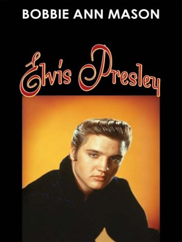 9780786250752: Elvis Presley: Bobbie Ann Mason (Thorndike Press Large Print Biography Series)