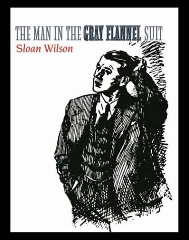 Beispielbild fr The Man in the Gray Flannel Suit zum Verkauf von Better World Books