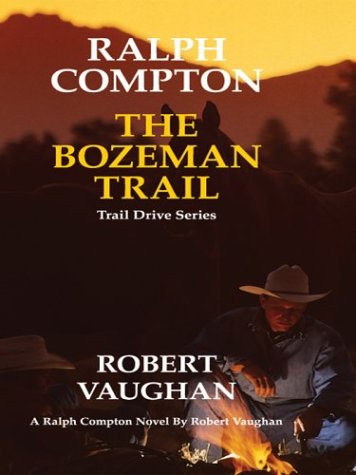 Imagen de archivo de The Bozeman Trail a la venta por ThriftBooks-Dallas