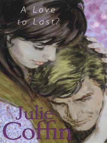 A Love to Last (9780786251421) by Coffin, Julie