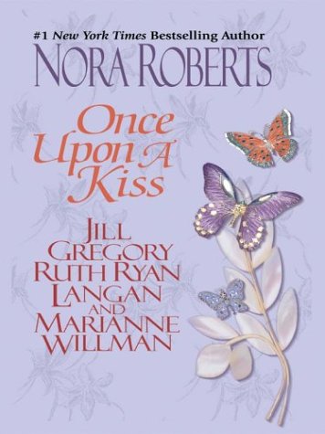 Once upon a Kiss - Nora Roberts