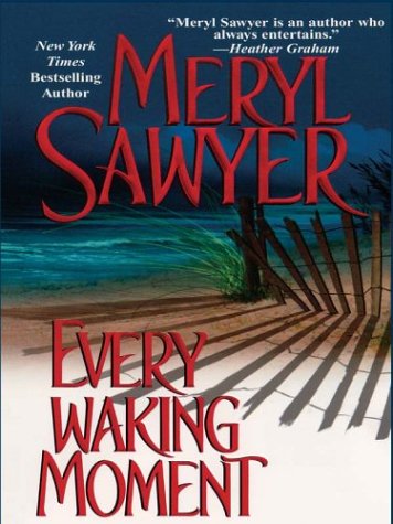 Every Waking Moment (9780786251926) by Meryl Sawyer