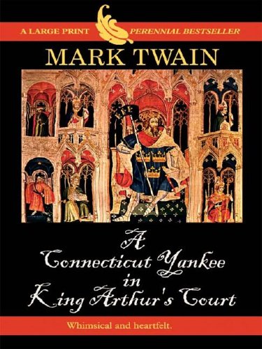 A Connecticut Yankee in King Arthur's Court (9780786251964) by Mark Twain