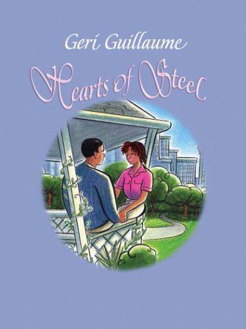 Hearts of Steel (Family Reunion Series, 1) (9780786252510) by Guillaume, Geri