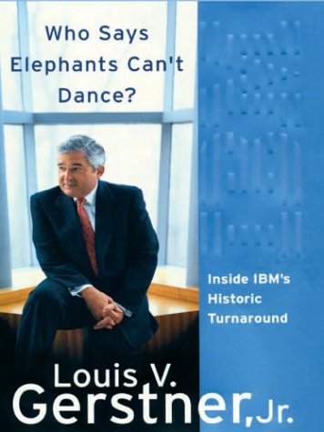 9780786252558: Who Says Elephants Can't Dance: Inside IBM's Historic Turnaround (Thorndike Press Large Print Core Series)