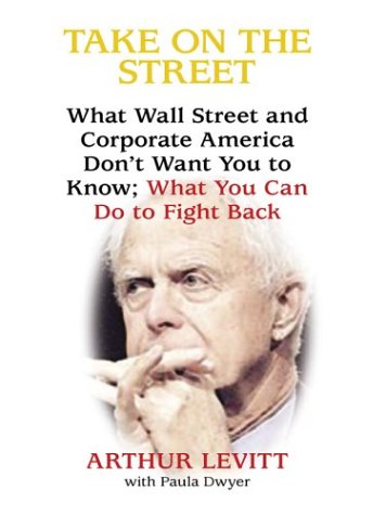 Imagen de archivo de Take on the Street : What Wall Street and Corporate America Don't Want You to Know: What You Can Do to Fight Back a la venta por Better World Books