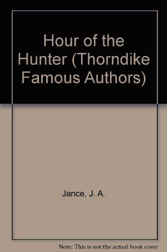 Hour of the Hunter (9780786253210) by Jance, Judith A.