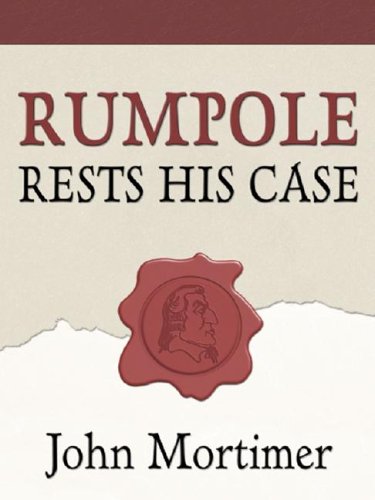 Beispielbild fr Rumpole Rests His Case zum Verkauf von ThriftBooks-Dallas