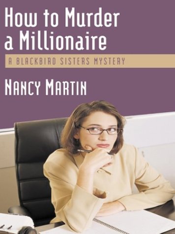 9780786253913: How to Murder a Millionaire (Blackbird Sisters Mysteries, No. 1)