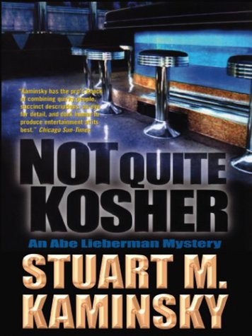 Not Quite Kosher: An Abe Lieberman Mystery (9780786253982) by Kaminsky, Stuart M.