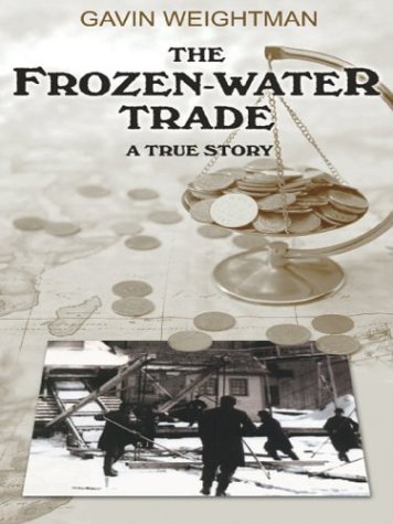9780786254163: The Frozen-Water Trade: A True Story